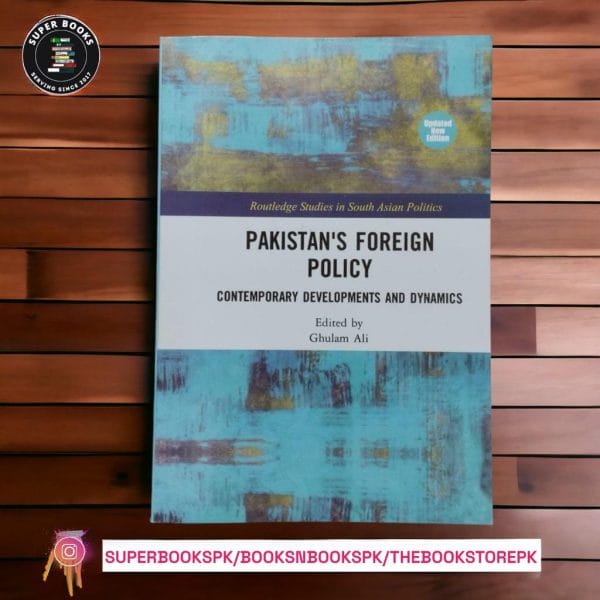 Pakistan's Foreign Policy by Ghulam Ali