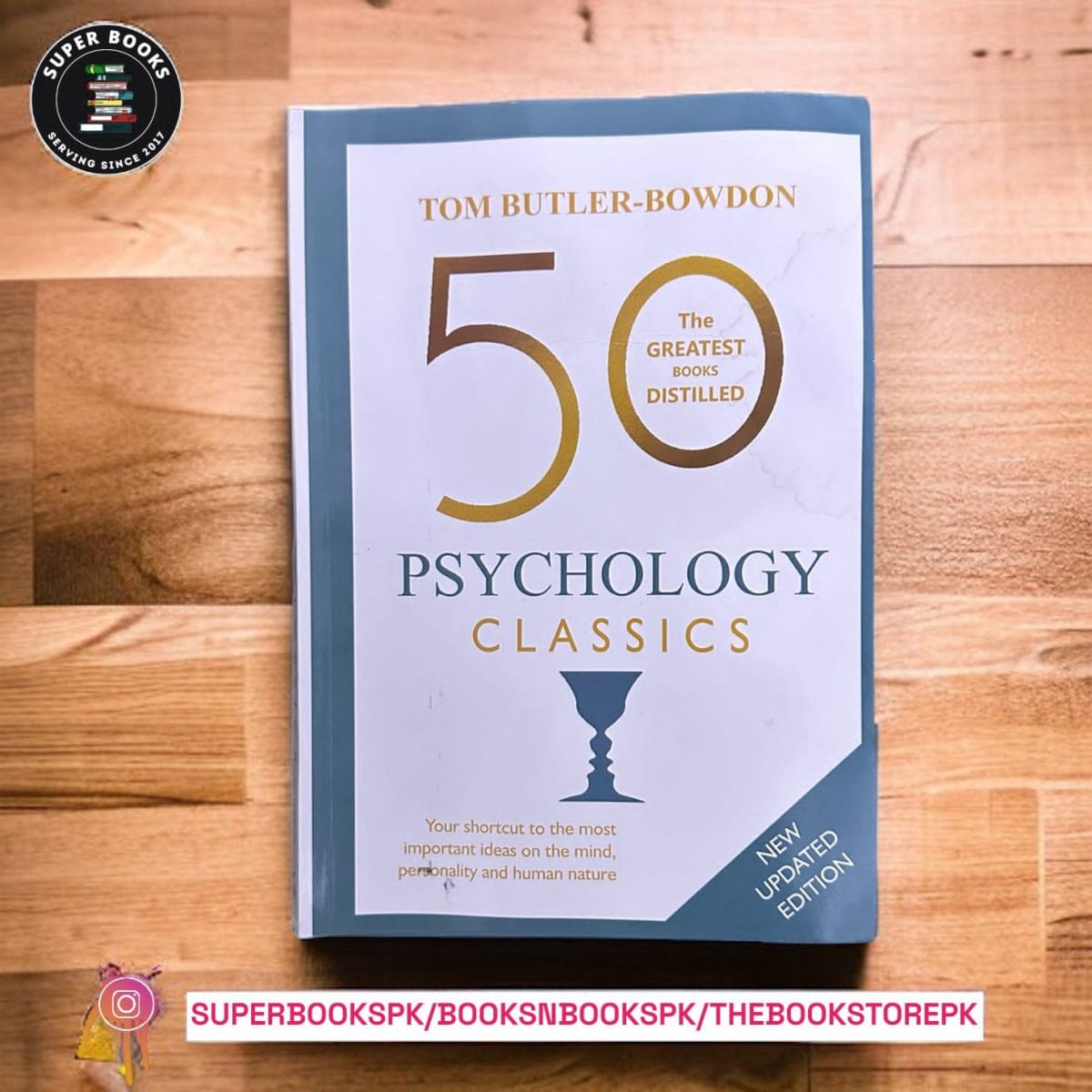 IMG-20231117-WA0039.jpg 50 Psychology Classics: Who We Are, How We Think, What We Do: Insight and Inspiration from 50 Key Books BY Tom Butler-Bowdon - Image 1