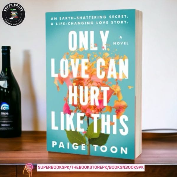 Only Love Can Hurt Like This by Paige Toon