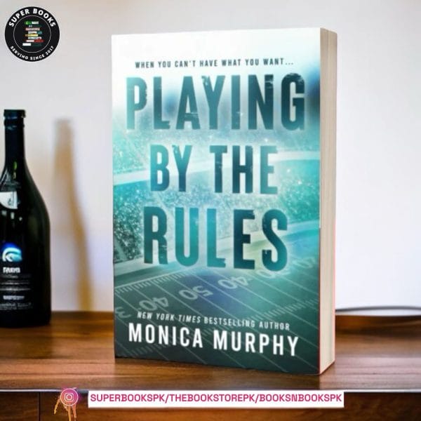Playing by the Rules by Monica Murphy