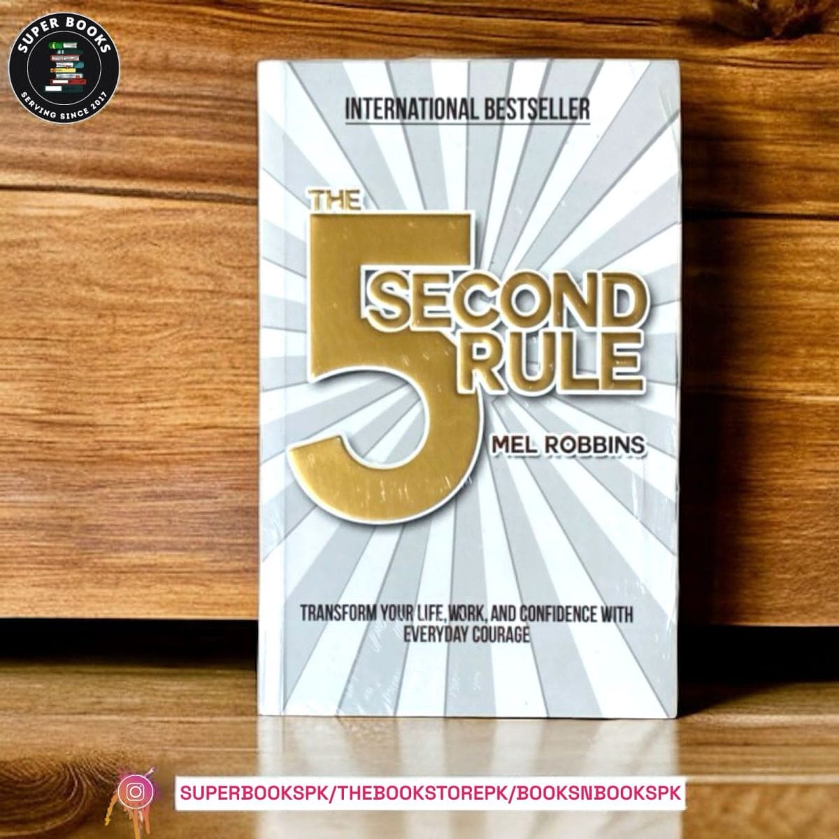 The 5 Second Rule: Transform Your Life, Work, and Confidence with Everyday Courage by Mel Robbins - Image 1