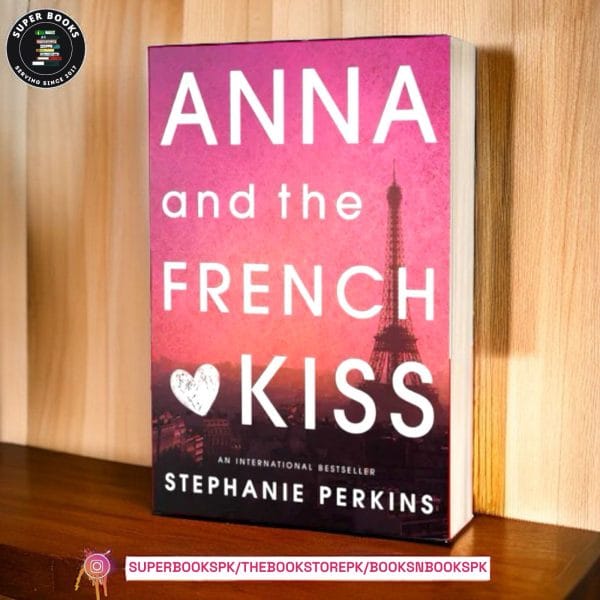 Anna and the French Kiss by Stephanie Perkins