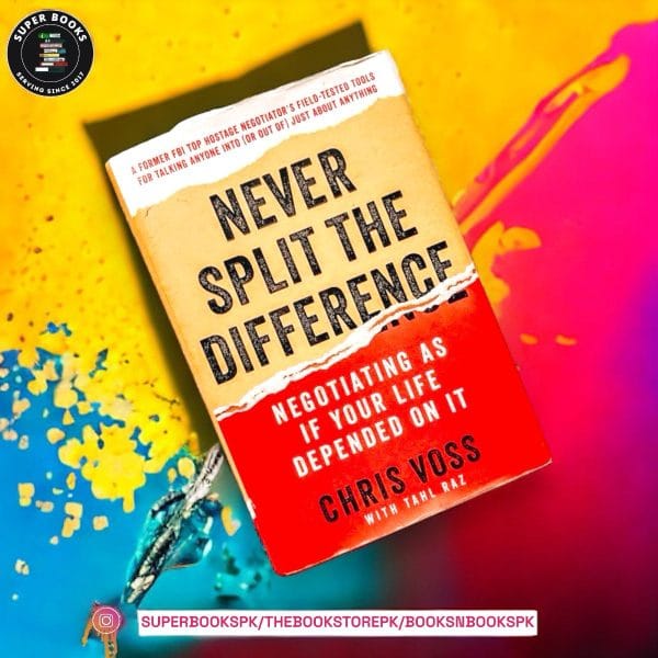 Never Split the Difference by Chris Voss
