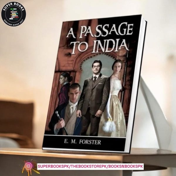 A Passage to India BY E.M. Forster