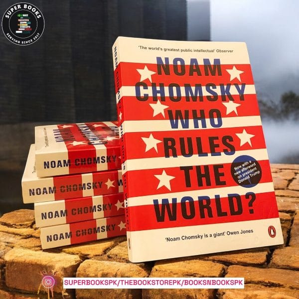 Who Rules the World? by Noam Chomsky