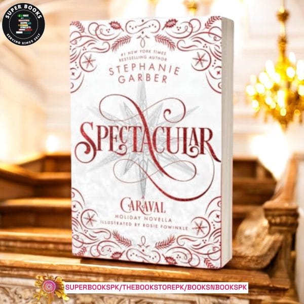Spectacular by Stephanie Garber