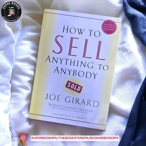 How to Sell Anything to Anybody by Joe Girard