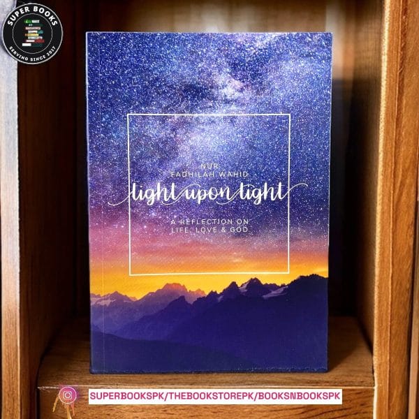 Light Upon Light by Nur Fadhilah Wahid