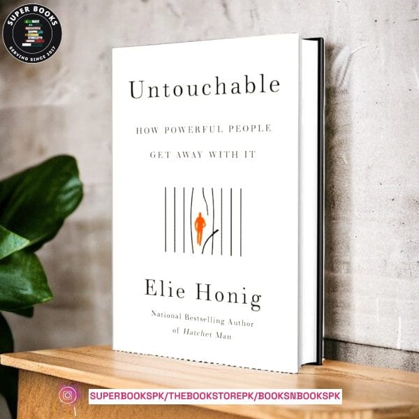 Untouchable: How Powerful People Get Away With It by Elie Honig