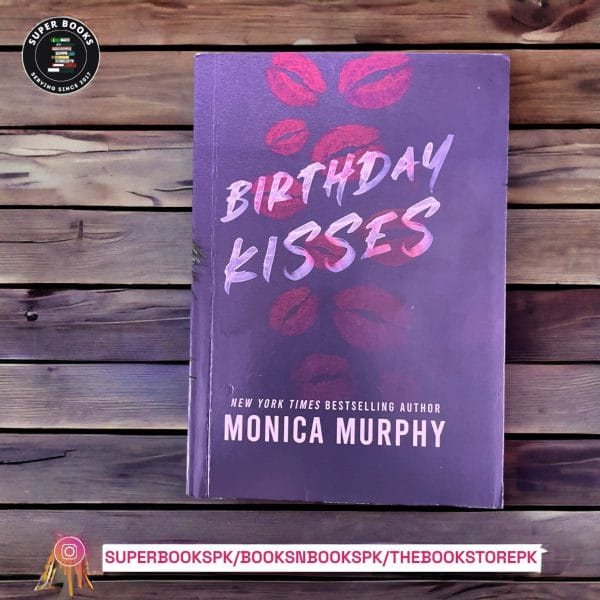 Birthday Kisses BY Monica Murphy