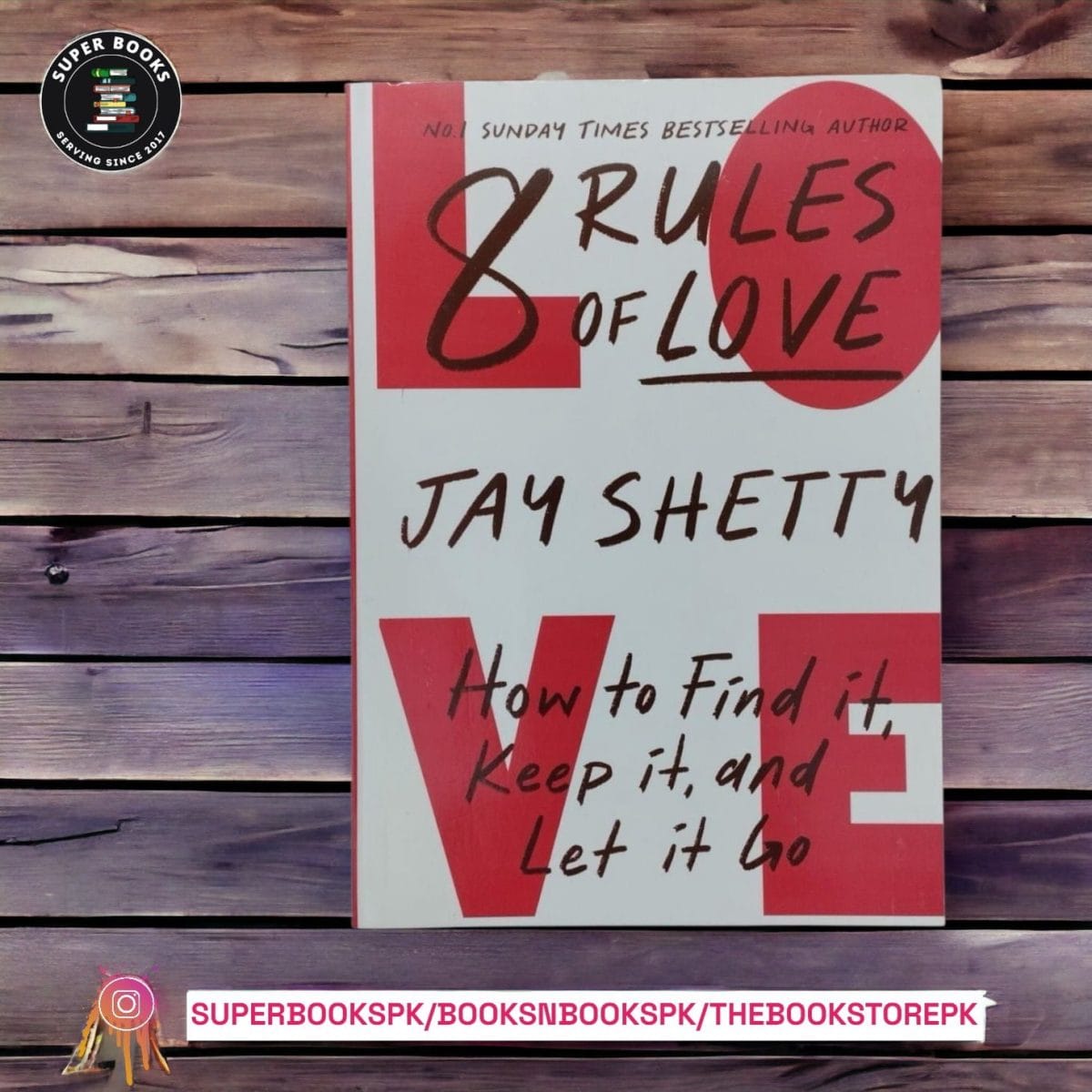 8 Rules of Love: How to Find It, Keep It, and Let It Go by Jay Shetty - Image 1