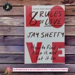 8 Rules of Love: How to Find It, Keep It, and Let It Go by Jay Shetty