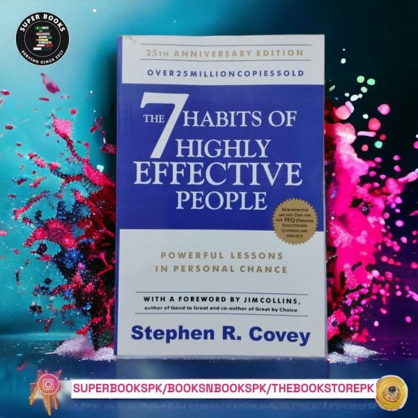 The 7 Habits of Highly Effective People: Powerful Lessons in Personal Change BY Stephen R. Covey