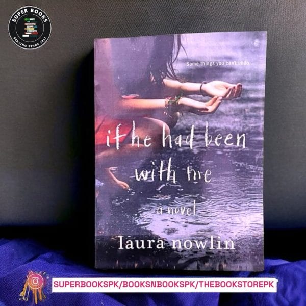 If He Had Been with Me BY Laura Nowlin