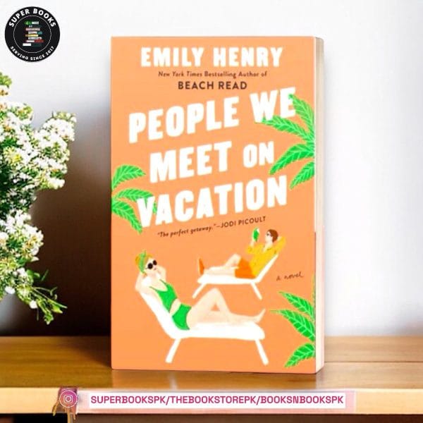 People We Meet on Vacation BY Emily Henry