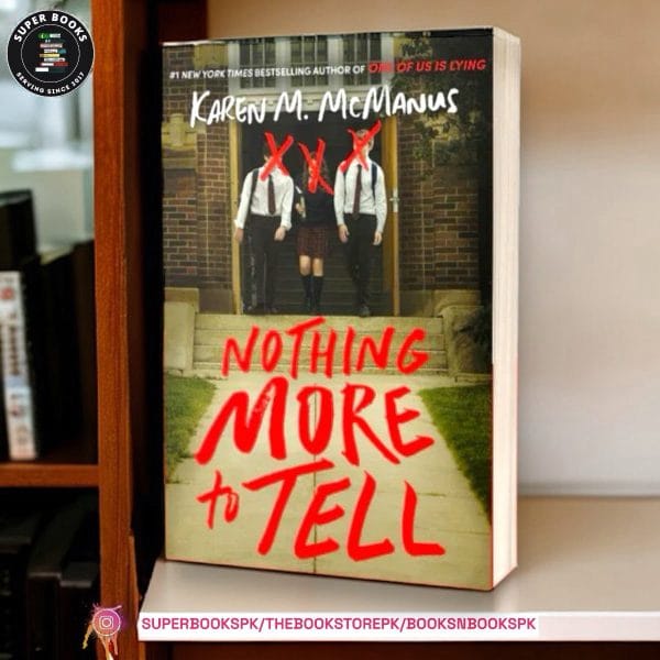 Nothing More to Tell BY Karen M. McManus