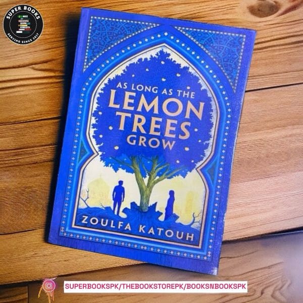 As Long as the Lemon Trees Grow by Zoulfa Katouh