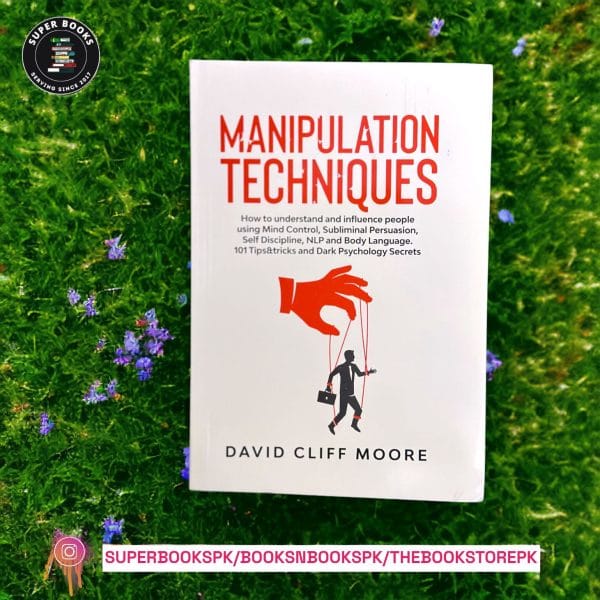 Manipulation Techniques By David Cliff Moore