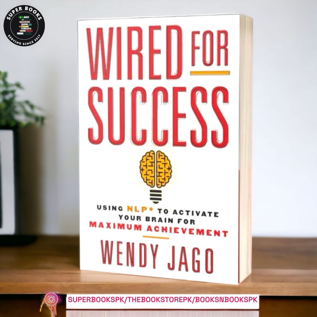 IMG-20231209-WA0023.jpg Wired for Success: Using NLP to Activate Your Brain for Maximum Achievement by Wendy Jago - Image 1