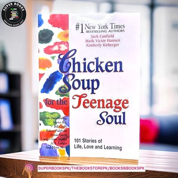 Chicken Soup for the Teenage Soul by Jack Canfield ,  Mark Victor Hansen