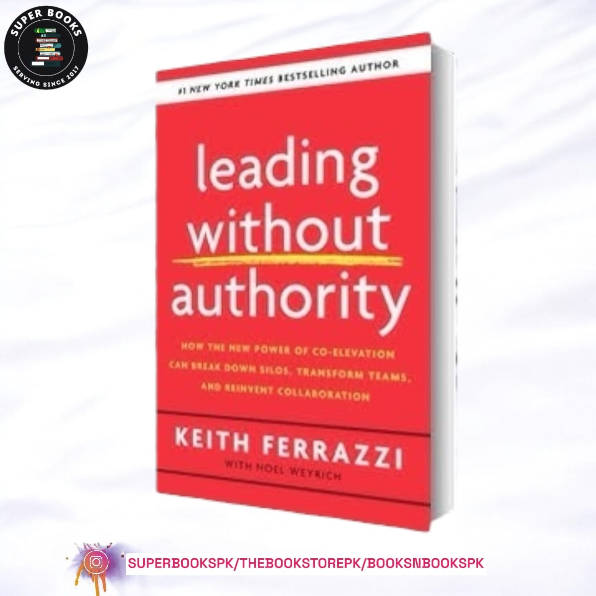 Photoroom_20241216_142024.jpeg Leading Without Authority: How Every One of Us Can Build Trust, Create Candor, Energize Our Teams, and Make a Difference by Keith Ferrazzi - Image 1