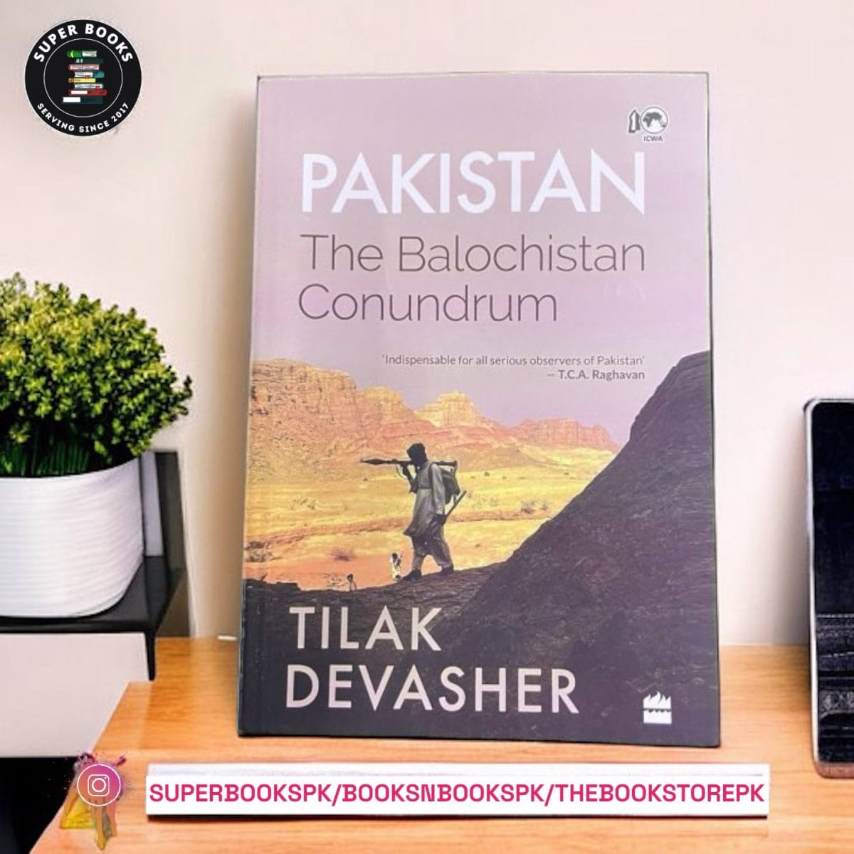 Pakistan: The Balochistan Conundrum BY Tilak Devasher - Image 1
