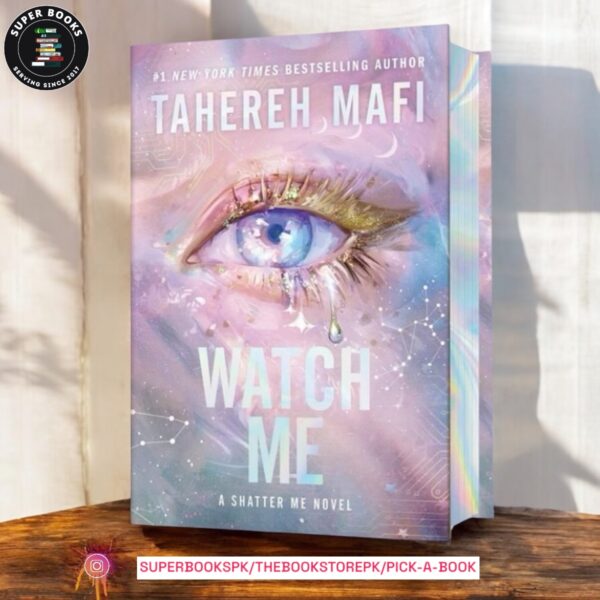 Watch Me by Tahereh Mafi