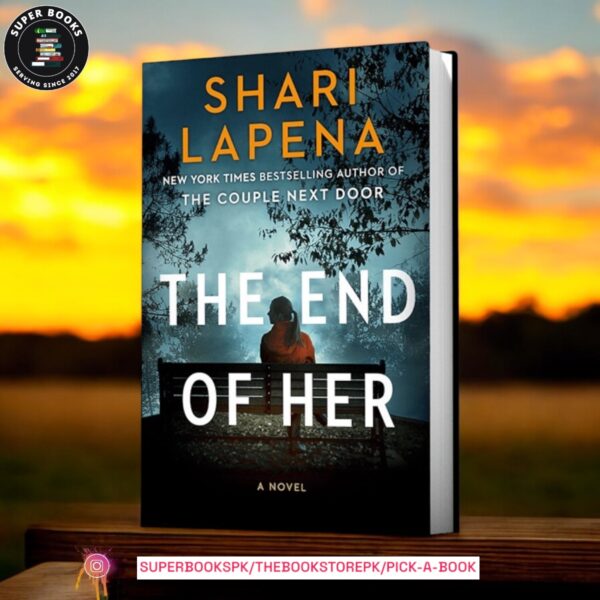 The End of Her by Shari Lapena