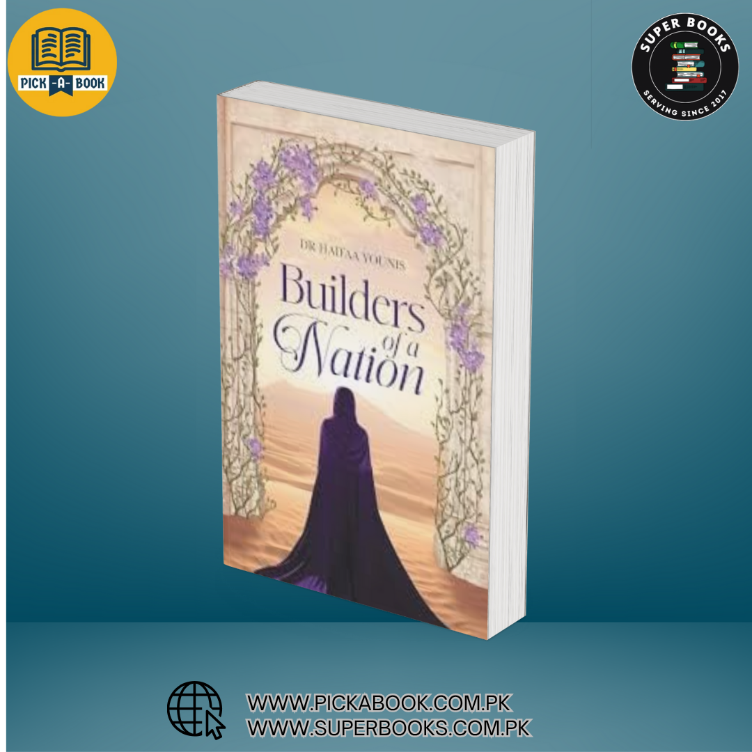 WWW.PICKABOOK.COM.PK (2) Builders of a Nation BY Haifaa Younis - Image 1