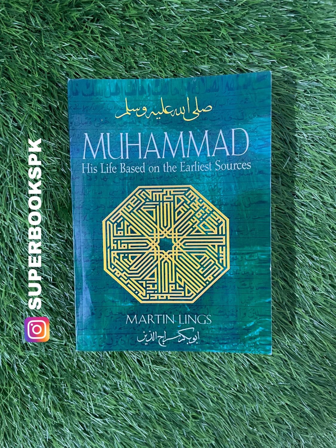 Muhammad: His Life Based on the Earliest Sources by Martin Lings