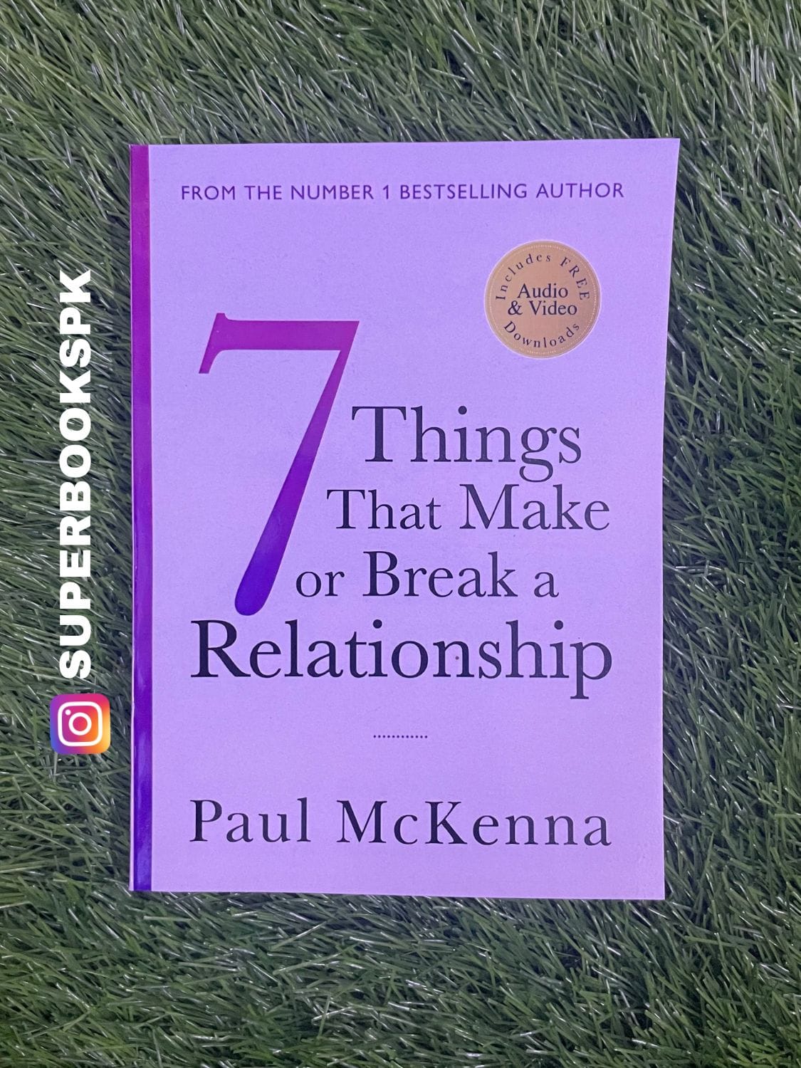 Seven Things That Make or Break a Relationship BY Paul McKenna