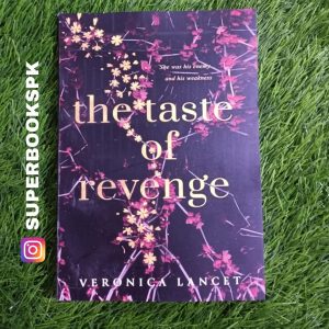 The Taste of Revenge BY Veronica Lancet