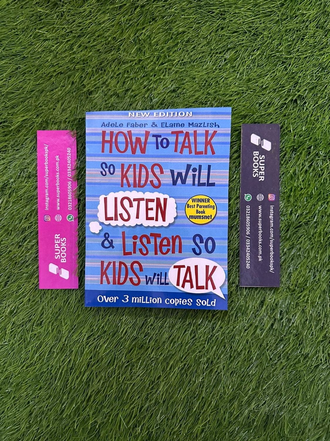 How to Talk So Kids Will Listen & Listen So Kids Will Talk BY Adele Faber , Elaine Mazlish