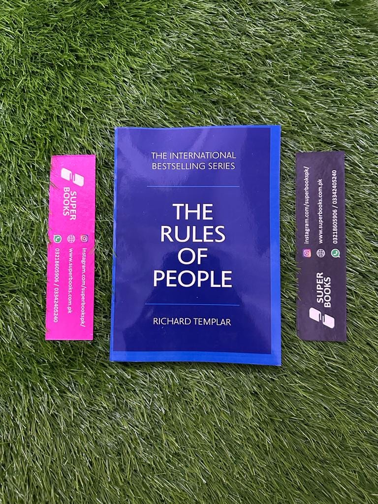Rules of People, The: A Personal Code For Getting The Best From Everyone by Richard Templar