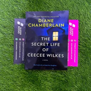The Secret Life of CeeCee Wilkes by Diane Chamberlain