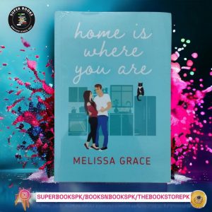 Home Is Where You Are BY Melissa Grace