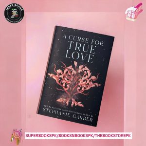 A Curse for True Love by Stephanie Garber