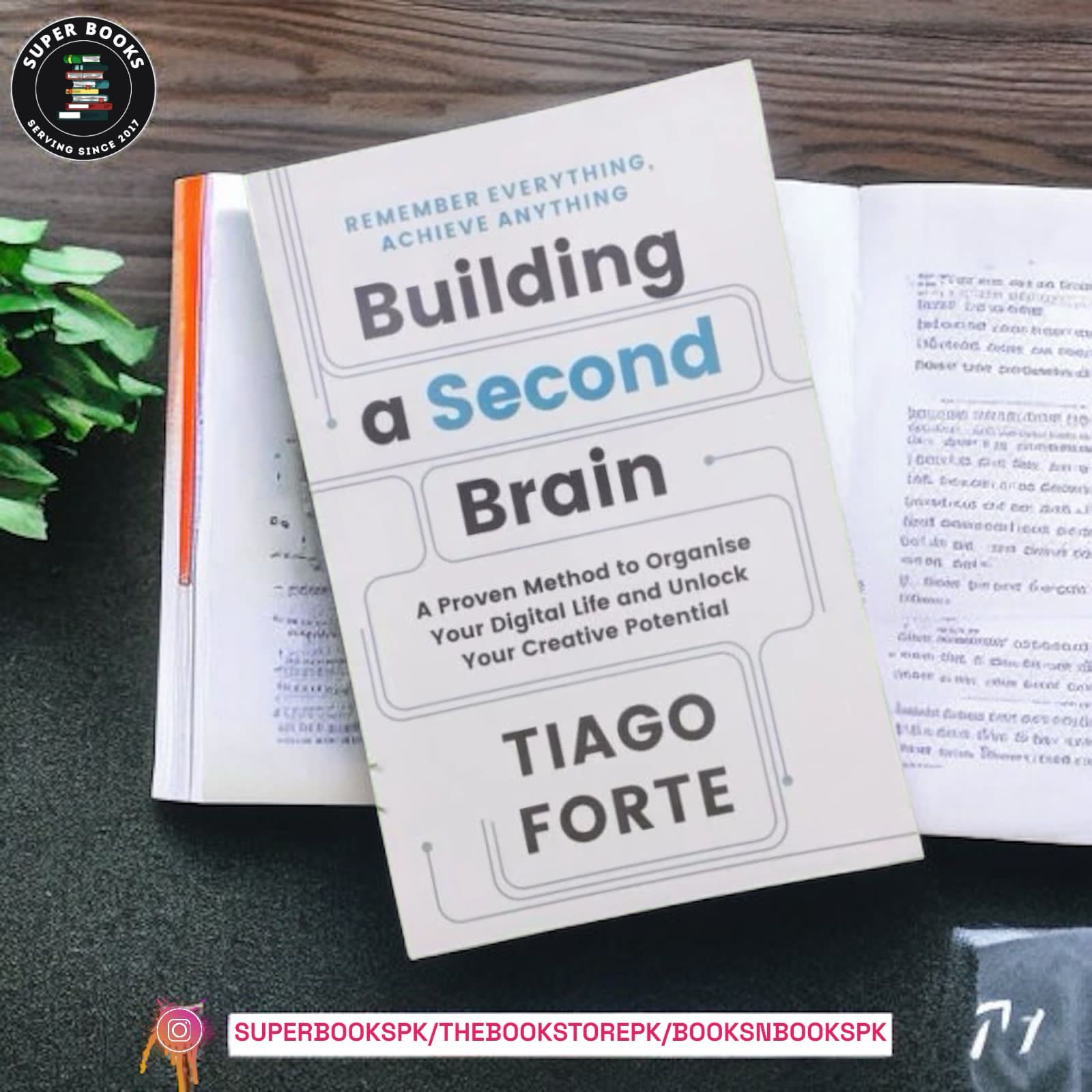 Building a Second Brain: A Proven Method to Organize Your Digital Life and Unlock Your Creative Potential by Tiago Forte