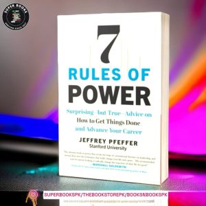 7 Rules of Power BY Jeffrey Pfeffer