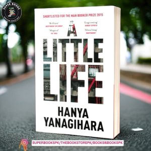A Little Life by Hanya Yanagihara