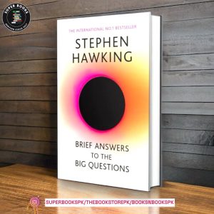 Brief Answers to the Big Questions BY Stephen Hawking