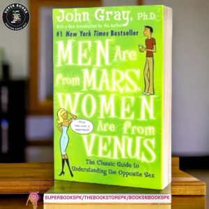 Men Are From Mars, Women Are From Venus By: John Gray