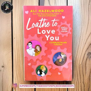 Loathe to Love You Ali Hazelwood