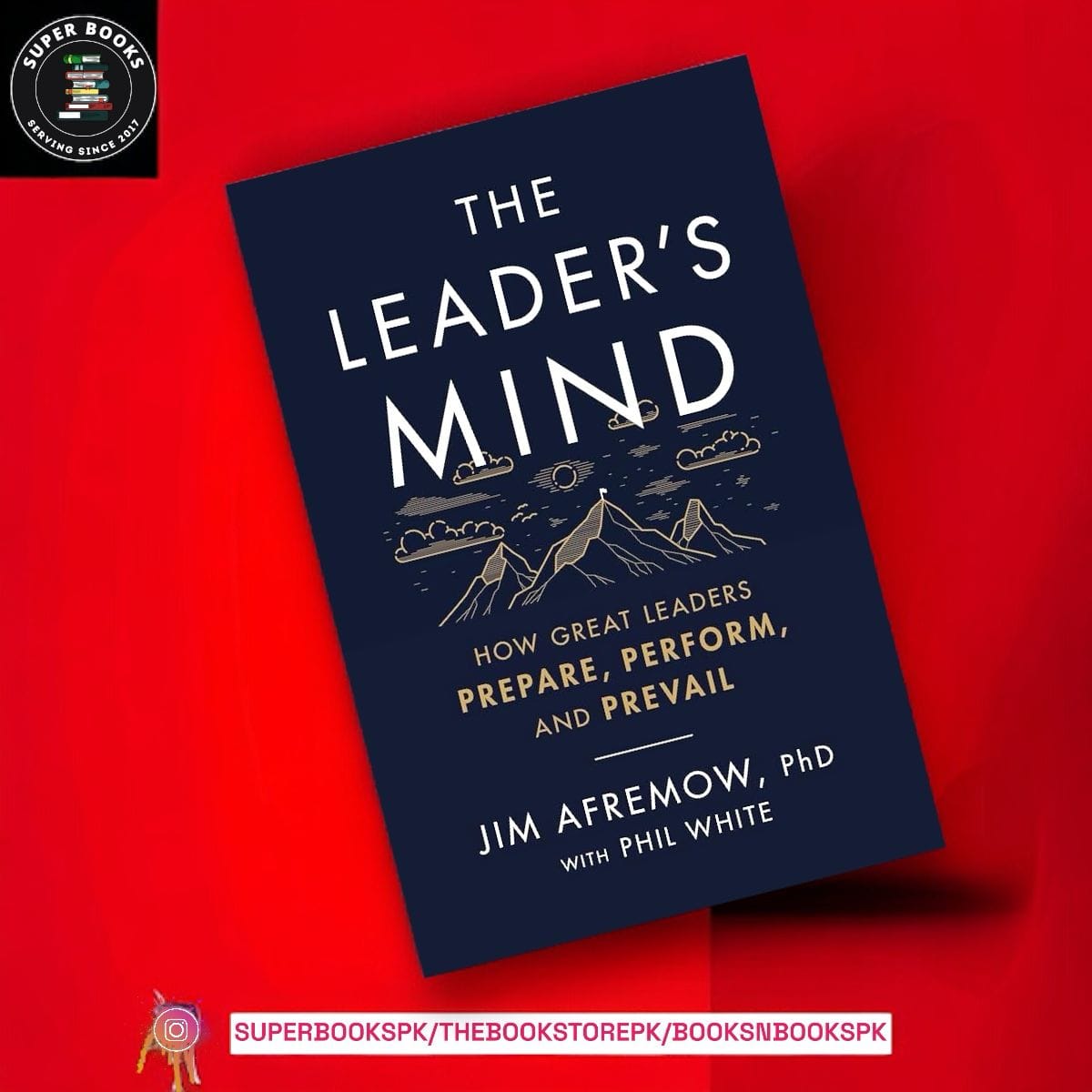 The Leader's Mind by Jim Afremow
