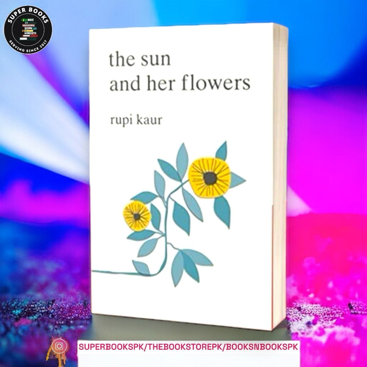 The Sun and Her Flowers BY Rupi Kaur