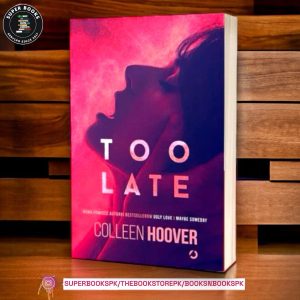 Too Late BY Colleen Hoover
