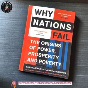 Why Nations Fail: The Origins of Power, Prosperity, and Poverty BY Daron Acemoğlu