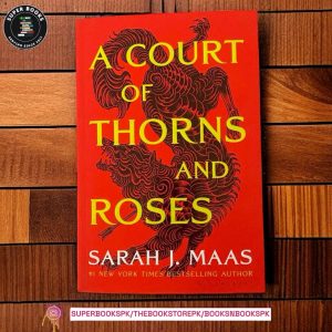 A Court of Thorns and Roses by Sarah J. Maas