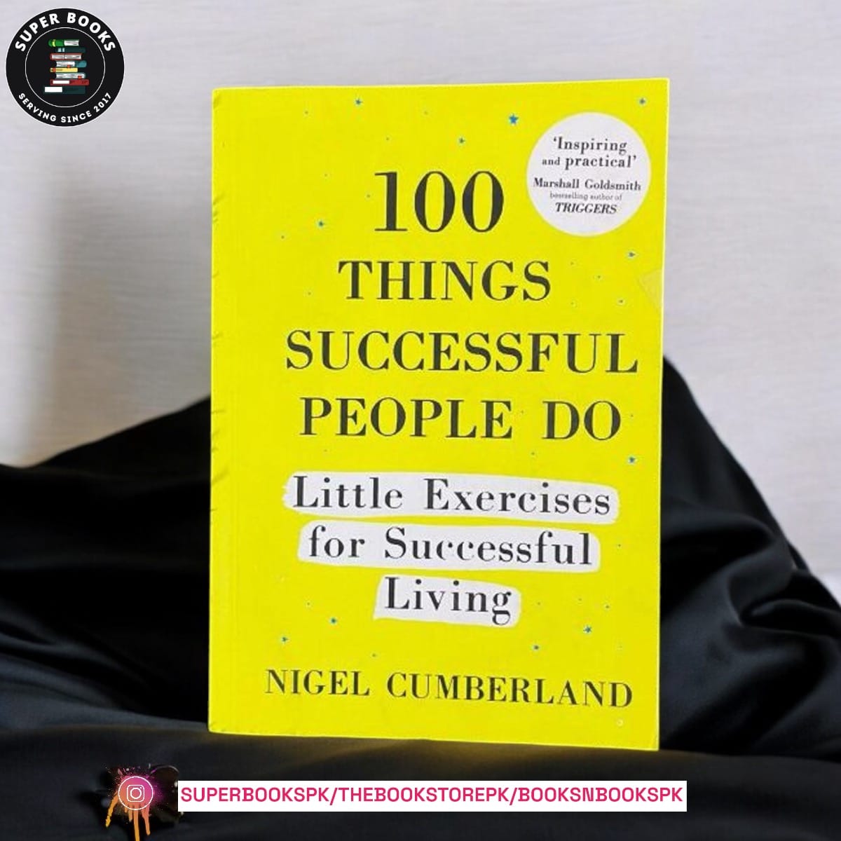 100 Things Successful People Do: Little Exercises for Successful Living by Nigel Cumberland