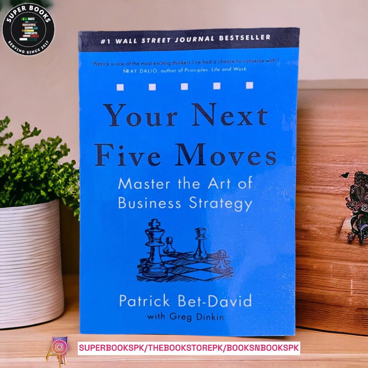 Your Next Five Moves: Master the Art of Business Strategy by Patrick Bet-David